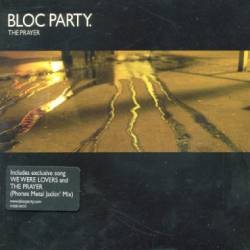 Bloc Party : The Prayer